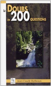 DOUBS (Le) en 200 questions