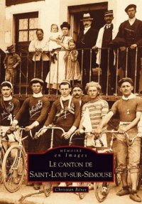 SAINT-LOUP-SUR-SEMOUSE (Le canton de)