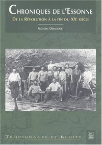 ESSONNE (Chroniques de l') : de la Révolution à la fin (…)