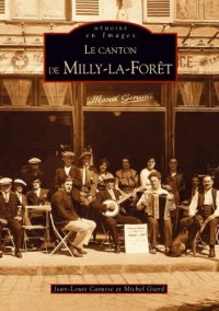 MILLY-LA-FORÊT (Le canton de)