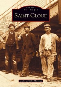 SAINT-CLOUD. Tome I