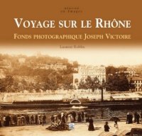 RHÔNE (Voyage sur le)
