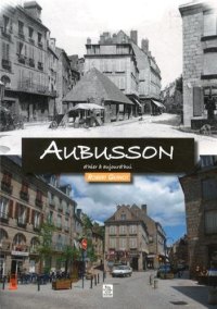 AUBUSSON d'hier à aujourd'hui