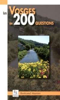 VOSGES (Les) en 200 questions
