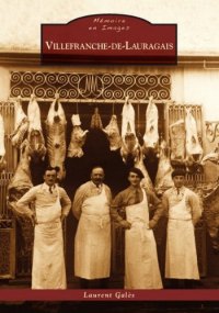 VILLEFRANCHE-DE-LAURAGAIS Tome I