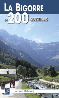 BIGORRE (La) en 200 questions