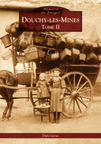 DOULCHY-LES-MINES. Tome II