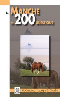 MANCHE (La) en 200 questions