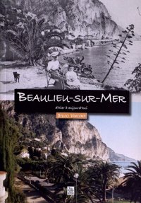 BEAULIEU-SUR-MER d'hier à aujourd'hui