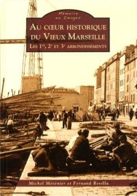 MARSEILLE (Au coeur historique du Vieux) 1er, 2e et 3e (…)