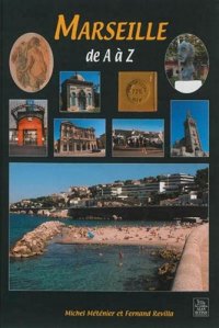 MARSEILLE de A à Z