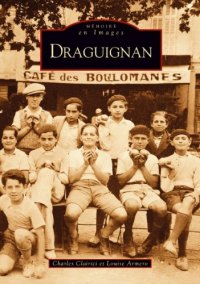 DRAGUIGNAN. Tome I