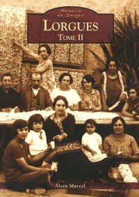 LORGUES. Tome II