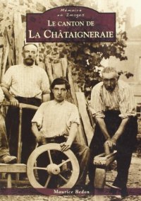LA CHÂTAIGNERAIE (Le canton de)