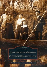 MAILLEZAIS (Les cantons de) et SAINT-HILAIRE-DES-LOGES