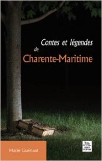 CHARENTE-MARITIME (Contes et légendes de)