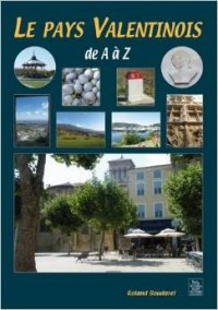 VALENTINOIS (Le Pays) de A à Z