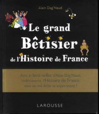 Grand Bêtisier (Le) de l'Histoire de France