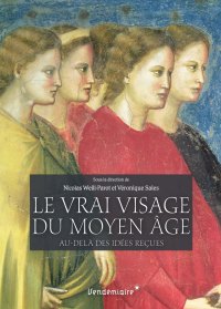 Moyen Age (Le vrai visage du) : au-delà des idées reçues