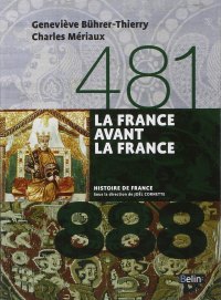 La France avant la France : 481-888