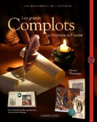 Histoire de France (Les grands complots de l')