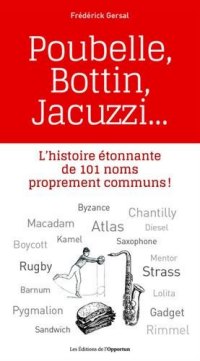 Poubelle, Bottin, Jacuzzi... L'histoire étonnante de 101 (...)