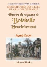 BOISBELLE-HENRICHEMONT (Histoire du royaume de)