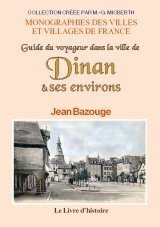 DINAN (Guide du voyageur dans la ville de) et ses environs