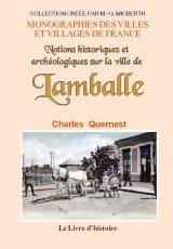 LAMBALLE (Notions historiques et archéologiques sur la (...)