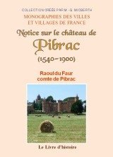 PIBRAC (Notice sur le château de) 1540-1900