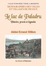 PALADRU (Le lac de) Histoire, procès et légendes