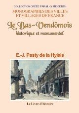 BAS-VENDÔMOIS (Le) historique et monumental