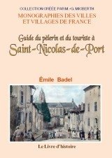 SAINT-NICOLAS-DE-PORT (Guide du pèlerin et du touriste à)