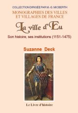 EU (La ville d') Son histoire, ses institutions (1151-1475)
