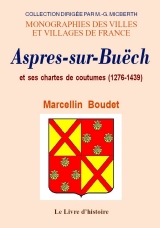 ASPRES-SUR-BUËCH et ses chartes de coutumes (1276-1439)