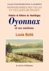 OYONNAX et ses environs. Histoire et folklore du Haut-Bugey