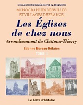ÉGLISES DE CHEZ NOUS (Les). Arrondissement de (…)