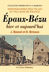 ÉPAUX-BÉZU hier et aujourd'hui