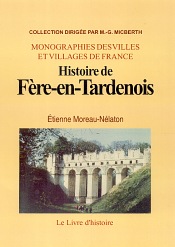 FÈRE-EN-TARDENOIS (Histoire de) - Tome I