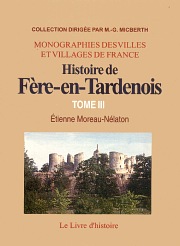 FÈRE-EN-TARDENOIS (Histoire de) - Tome III