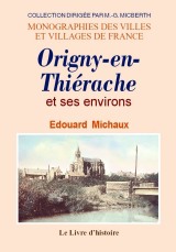 ORIGNY-EN-THIÉRACHE (Histoire d') et ses environs