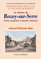 ROZOY-SUR-SERRE (Le canton de). Histoire, géographie, (…)