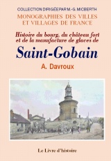 SAINT-GOBAIN (Histoire du bourg, du château fort et de (...)