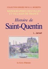 SAINT-QUENTIN (Histoire populaire de)
