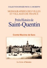 SAINT-QUENTIN (Petite Histoire de)