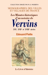 VERVINS (Les Minutes historiques d'un notaire de) - (…)