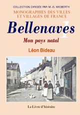 BELLENAVES. Mon pays natal. Tome I
