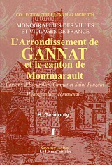 GANNAT (L'arrondissement de) - Volume I