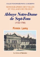 SEPT-FONS (Abbaye Notre-Dame de). 1132-1789