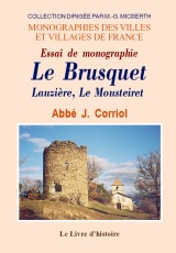 BRUSQUET (LE), Lauzière, Le mousteiret. Essai de (...)
